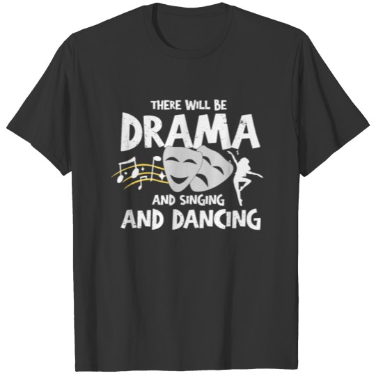 Hilarious Theater Play Performing Acting Dancing T-shirt