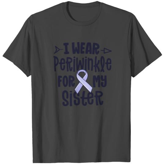 I Wear Periwinkle For My Sister Stomach Cancer T Shirts