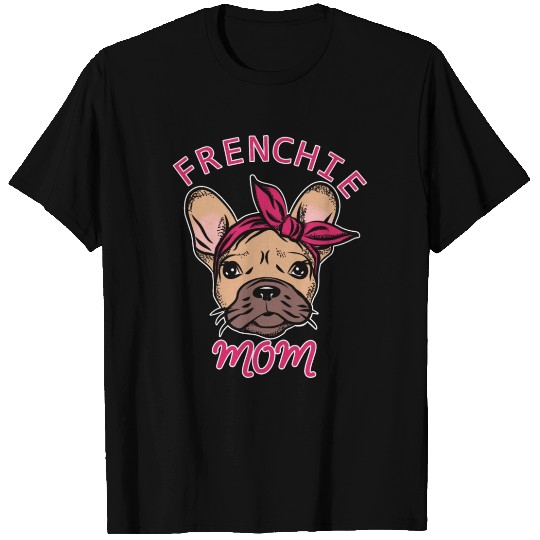 Cute Frenchie Mom French Bulldog with loop T Shirts