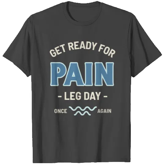 Leg Day Workout Gym Design Training T Shirts