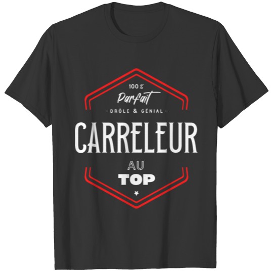 Carreleur parfait et au top T-shirt