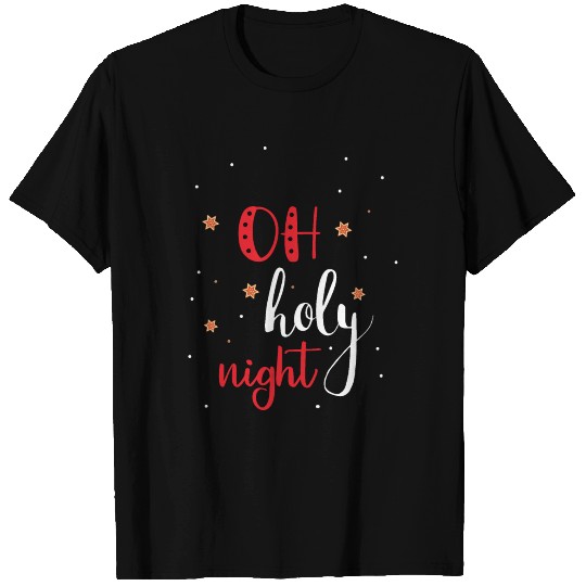 Oh Holy Night T Shirts