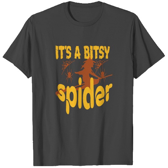 its a bitsy spider T Shirts