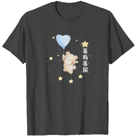 Good Repays Good Teddy Bear Chinese Proverb T Shirts