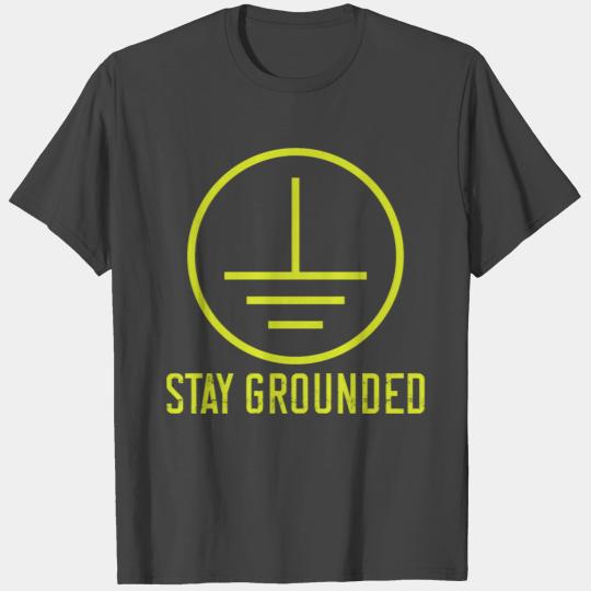 Stay Grounded Funny Electrician Lineman Electricit T Shirts