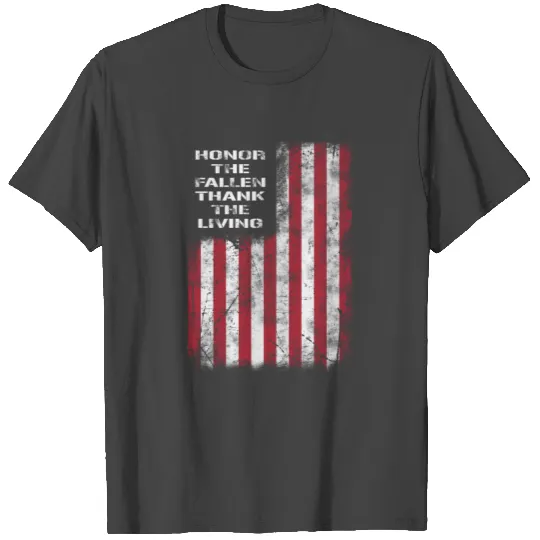 Honor The Fallen Thank The Living Veterans Day T Shirts
