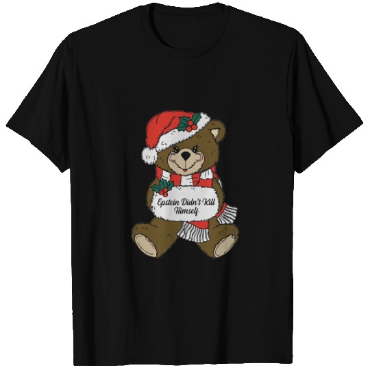 Epstein Didn t Kill Himself Christmas T Shirts