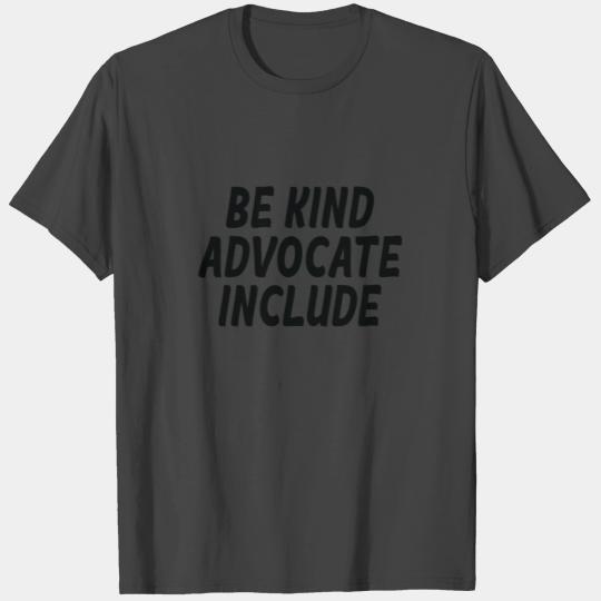 Be Kind Advocate Include - Vinyl Autism Awareness T Shirts