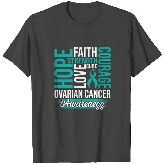 Ovarian Cancer Survivor Faith Ovary Warrior T Shirts