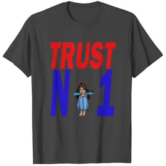 TRUST NO ONE T Shirts