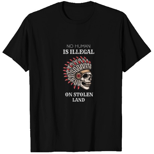 No Human Is Illegal On Stolen Land Black Vintage T Shirts