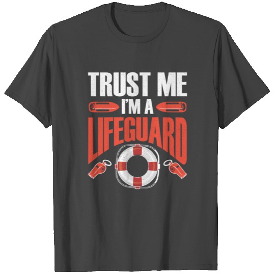 Trust Me I'm A Lifeguard Rescuer Pool Guard T Shirts