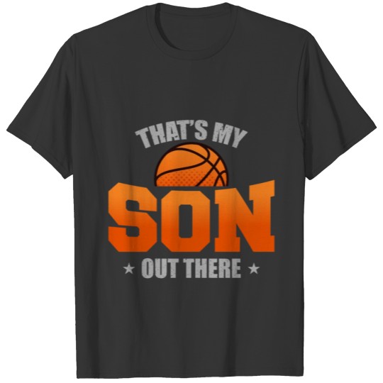 That's my Son Out there T-shirt