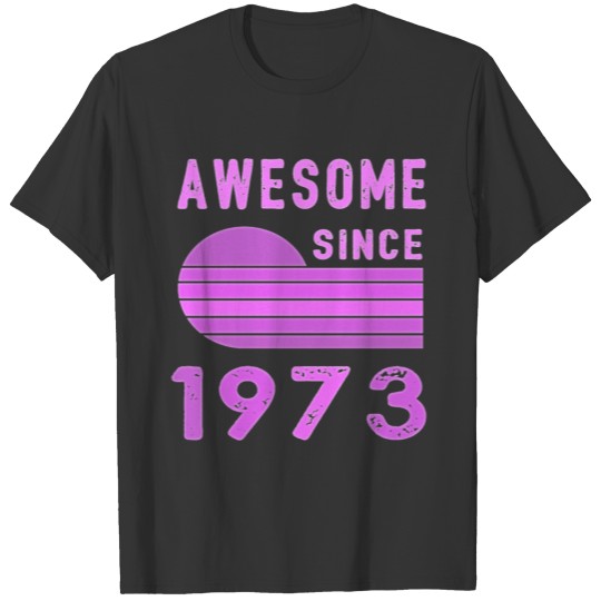 1973 Birthday Retro Vintage Gift funny T Shirts