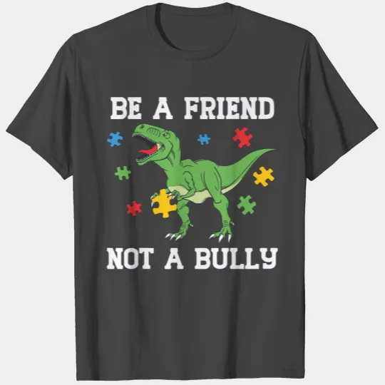 Anti Bullying Be A Friends Not A Bully Unity Day T Shirts