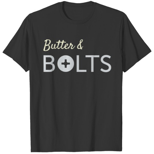 Butter and Bolts T-shirt