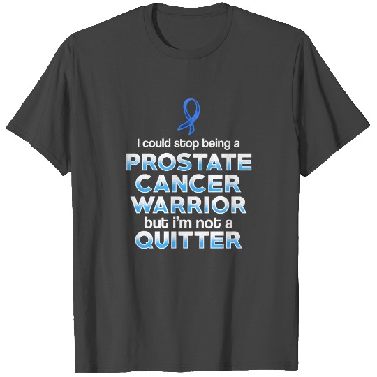 Prostate Cancer Survivor Quitter Warrior graphic T Shirts
