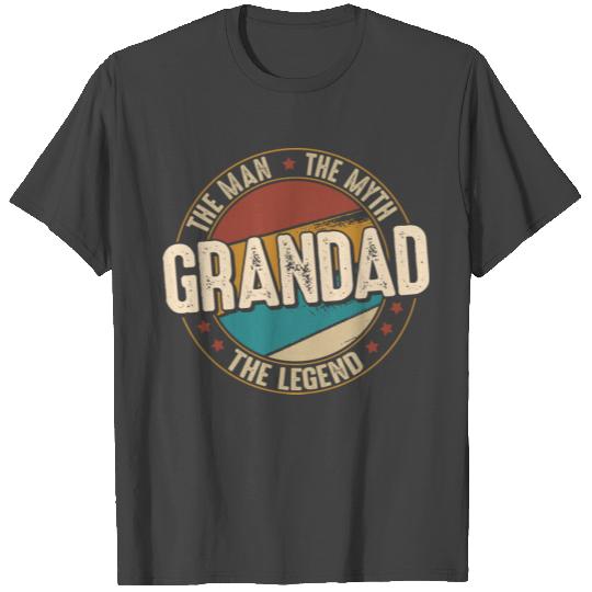 Fathers Day Grandad the Man the Myth the Legend T Shirts