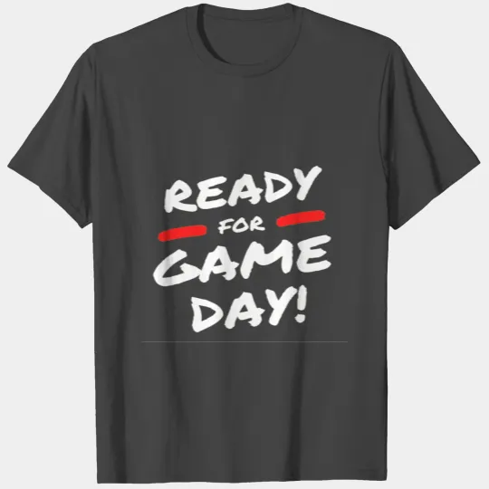 Ready for Game Day ! -american football and sport- T Shirts