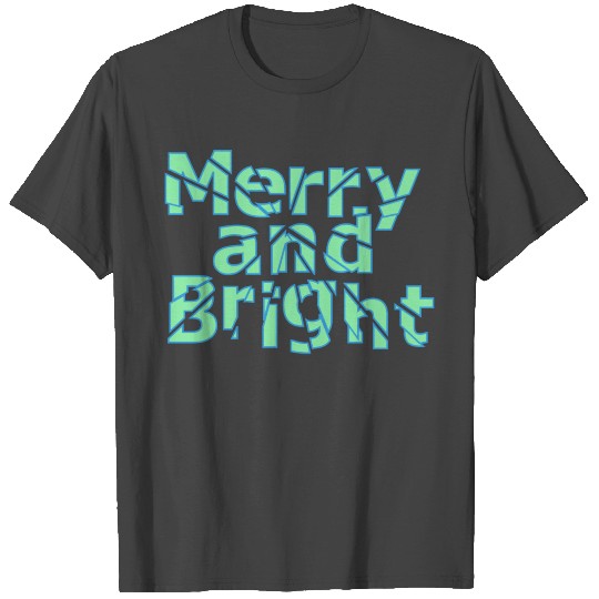 merry and bright text design T Shirts