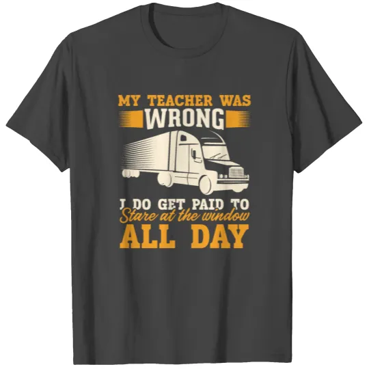 Semi Truck Driver 18 Wheeler Truck Driver T Shirts