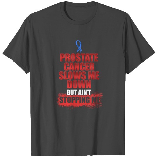 Prostate Cancer Survivor Slows Me Warrior product T Shirts