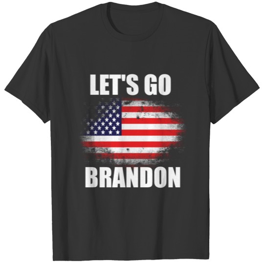 lets go brandon lets go brandon lets go brandon T-shirt