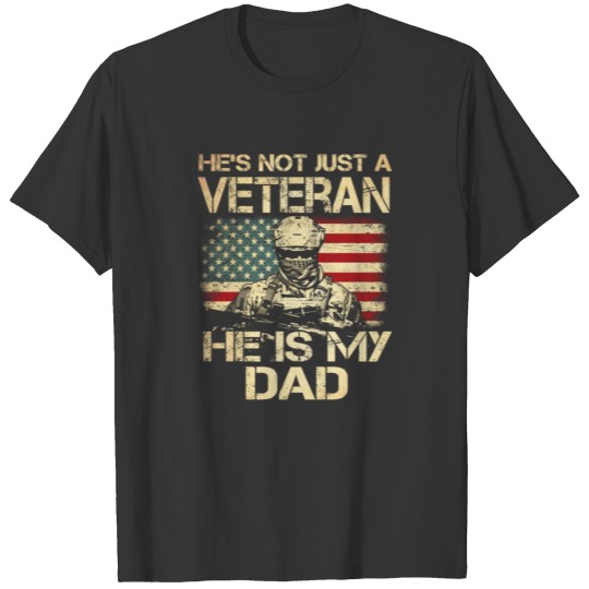 Veteran He Is My Dad American flag Veterans Day T-shirt
