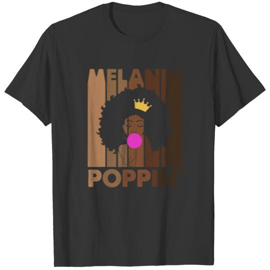 Melanin Poppin Afrocentric African American Gift T Shirts