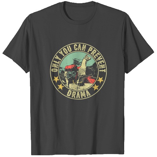 Only You Can Prevent Drama Funny Llama Camping T Shirts
