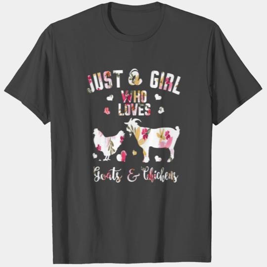 Just A Girl Who Loves Goats And Chickens T Shirts