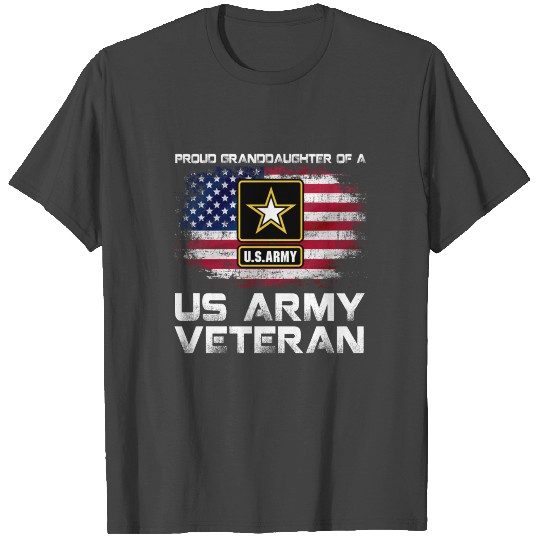 Proud Granddaughter Of A Us Army Veteran Military T Shirts