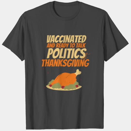 funny thanksgiving turkey family quote vaccinated T Shirts