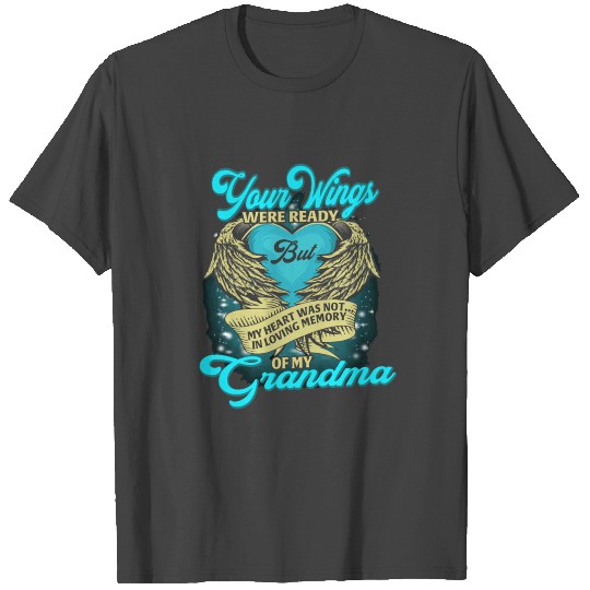 Wings Were Ready My Heart Was Not In Loving Memory T Shirts