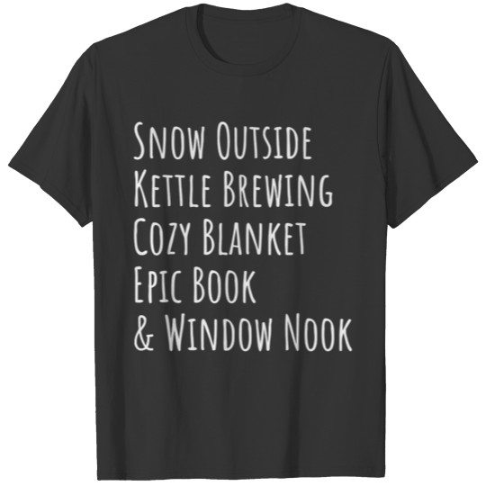 Winter Snow Reader Gift Coffee Tea Drinker Epic Bo T-shirt