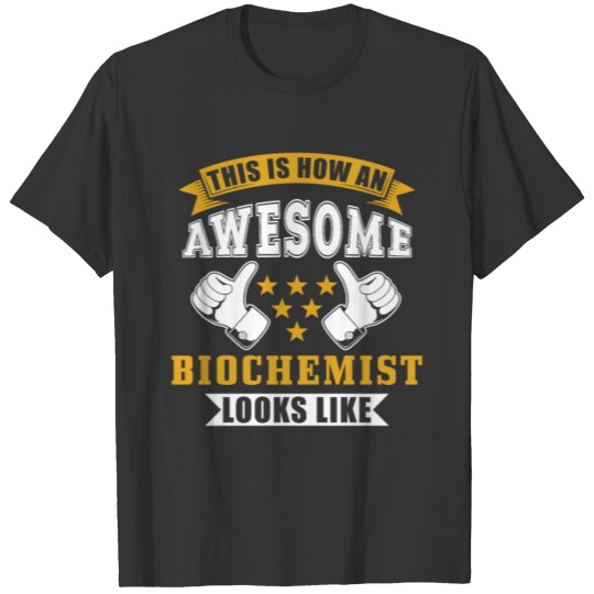 Biochemist Gift T-shirt