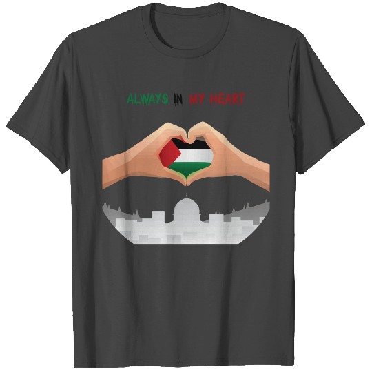 Always In My Heart, Free Palestine T Shirts