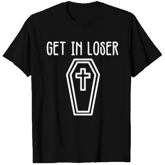 Get In Loser Coffin Grim Reaper T Shirts