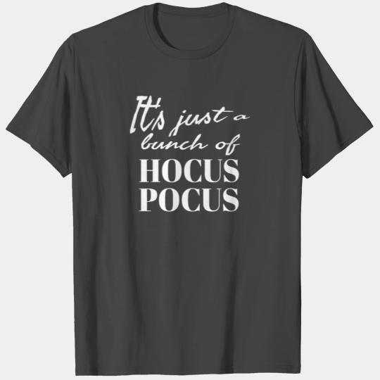 It's just a bunch of hocus pocus Illusion Attentio T Shirts