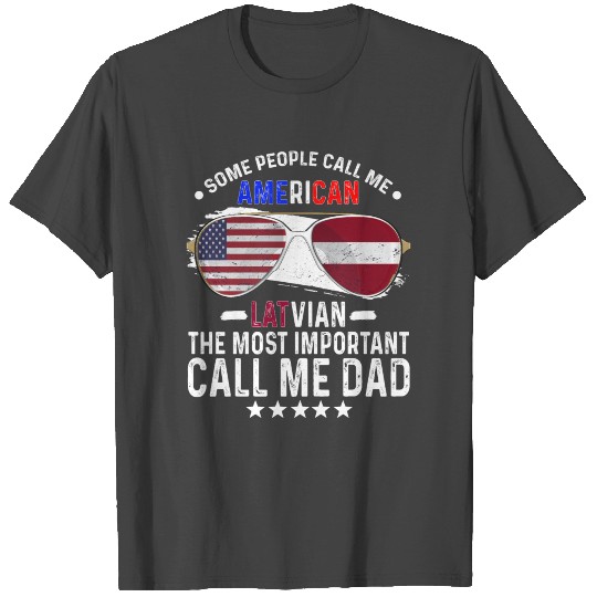 Latvian American Dad Fathers Day Papa Latvia T Shirts