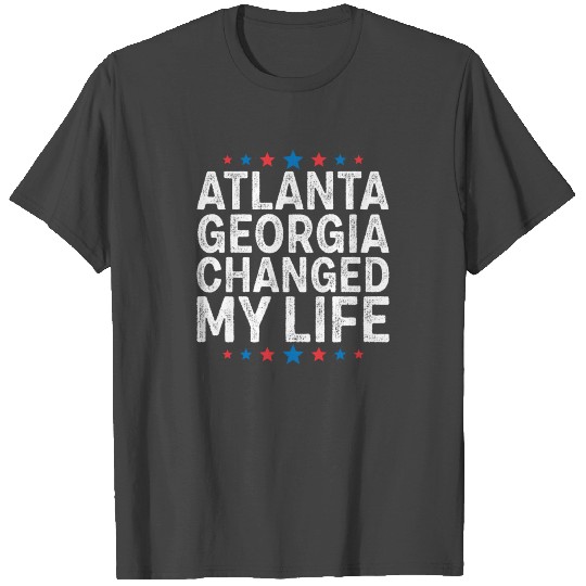 Atlanta Georgia Changed My Life T Shirts
