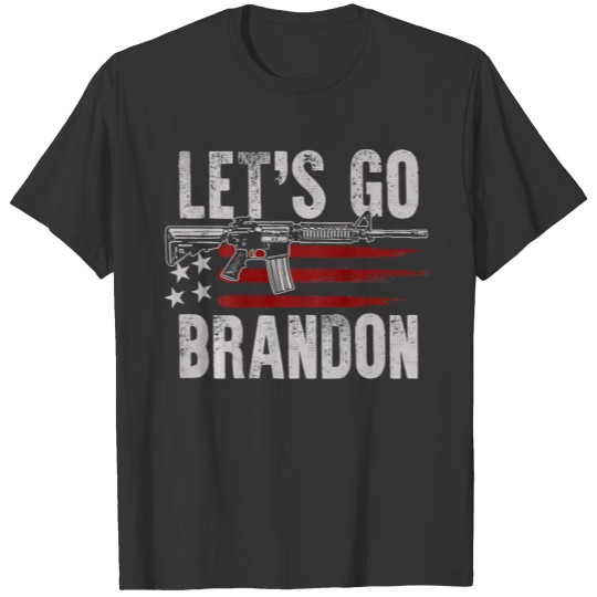 Gun American Flag Patriots Let s Go Brandon on ba T-shirt