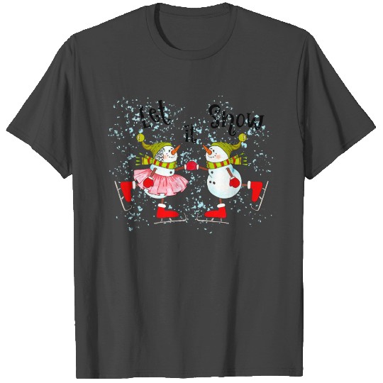 Let it snow christmas cute snowman xmas gifts T Shirts