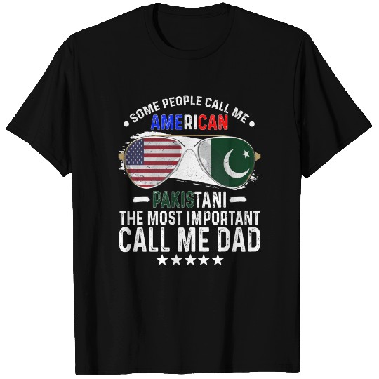 Pakistani American Dad Fathers Day Papa Pakistan T Shirts
