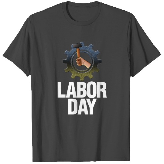 Happy Labor Day T Shirts