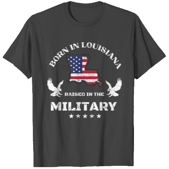 Born in Louisiana, raised in the military design T Shirts