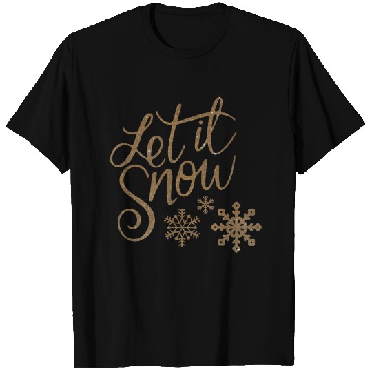 let it snow Christmas T Shirts