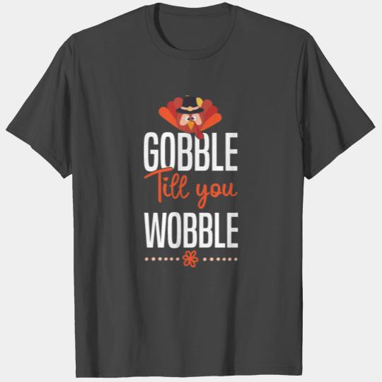 Gobble Till You Wobble Toddler Family Thanksgiving T Shirts