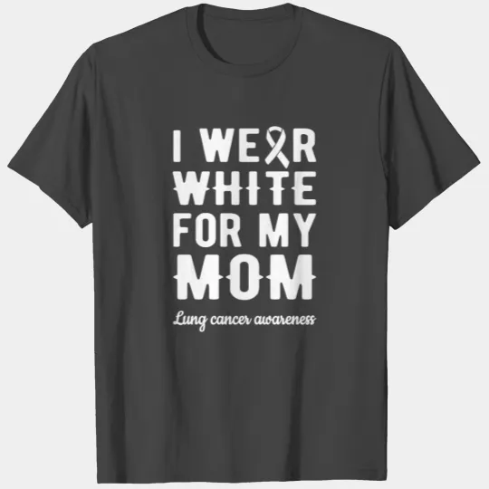 Lung Cancer Awareness Lung Cancer Warrior Mom T Shirts