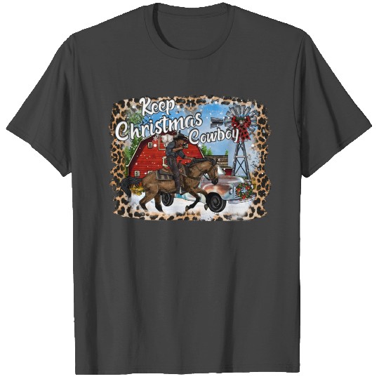 Keep Christmas Cowboy T Shirts